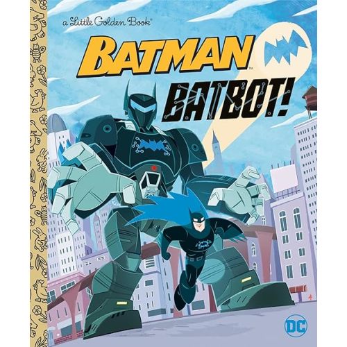 Batbot! (DC Batman) (Little Golden Book) Hardcover – Picture Book, September 7, 2021