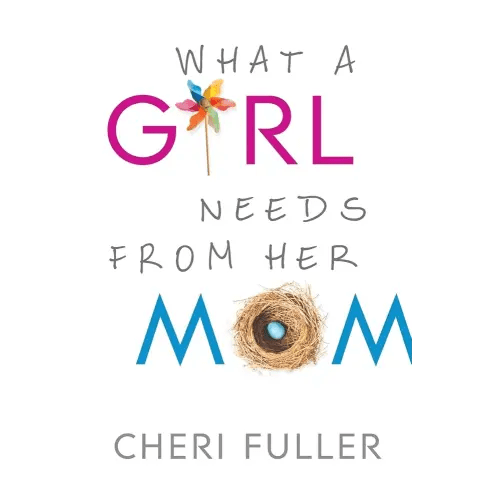 What a Girl Needs from Her Mom