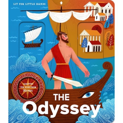 Lit for Little Hands Lit for Little Hands: The Odyssey, (Board Book)