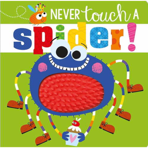 Never Touch a Spider!
