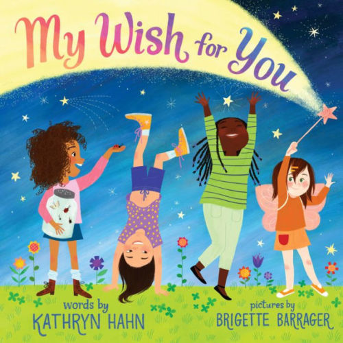 My Wish for You by Kathryn Hahn, Brigette Barrager, Hardcover | Barnes & Noble®