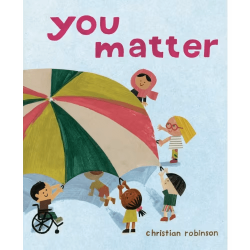 You Matter By Christian Robinson