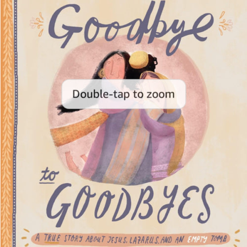 Goodbye to Goodbyes (Tales That Tell the Truth)