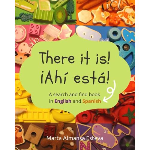 There it is! ¡Ahi esta!: A search and find book in English and Spanish (English-Spanish books for children) Paperback – October 18, 2020