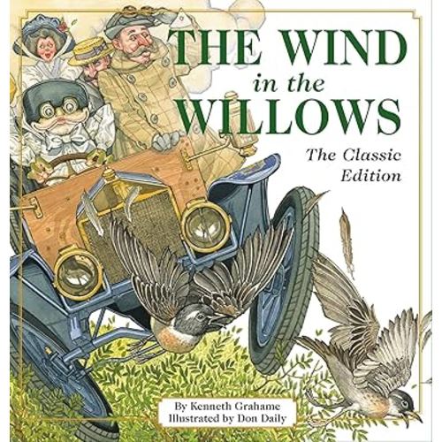 The Wind in the Willows: The Classic Edition (A Timeless Tale of Animal Friendship)
