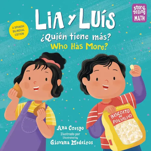 Lia y Luís: ¿Quién Tiene Más? / Lia & Luis: Who Has More? (Spanish Bilingual Edition) (Storytelling Math)
