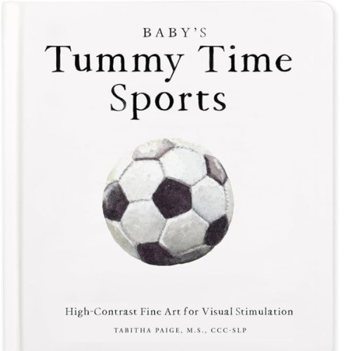 Baby's Tummy Time Sports: High-Contrast Fine Art for Visual Stimulation (Tabitha Paige Children's Book Series)