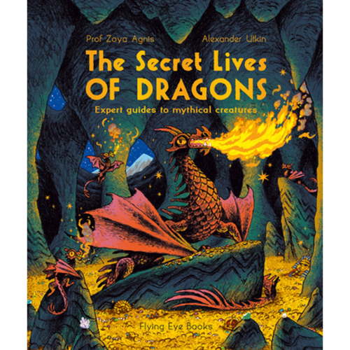 Pre-Owned The Secret Lives of Dragons: Expert Guides to Mythical Creatures (Paperback) 1838741178 9781838741174