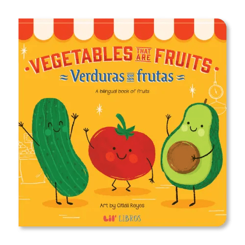 Vegetables That Are Fruits (Bilingual English and Spanish)