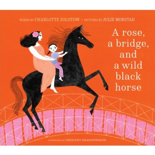 A Rose, a Bridge, and a Wild Black... book by Charlotte Zolotow