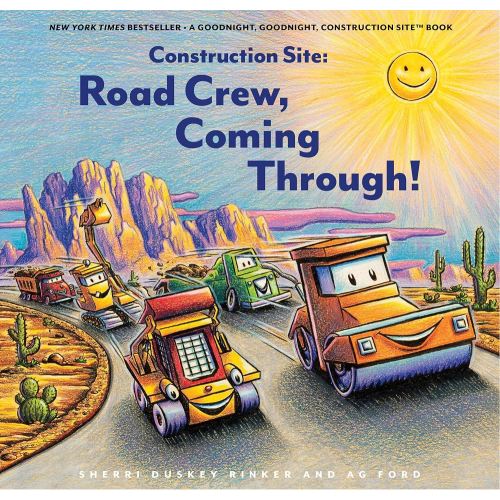 Construction Site: Road Crew Coming Through! (Goodnight Construction Site)