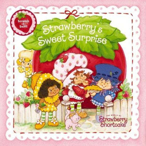 Strawberry's Sweet Surprise - by Strawberry Shortcake (Board Book)