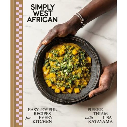 Simply West African - by Pierre Thiam (Hardcover)