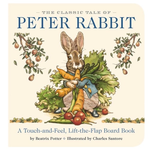 The Classic Tale of Peter Rabbit Touch and Feel Board Book: A Touch and Feel Lift the Flap Board Book