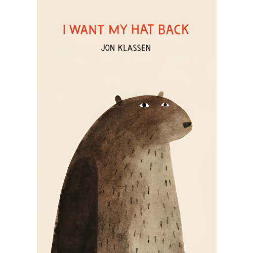 The Hat Trilogy: I Want My Hat Back (Series #1) (Board book)