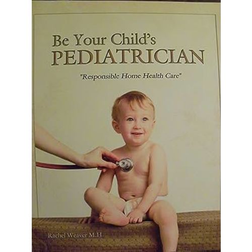 Be Your Child's Pediatrician