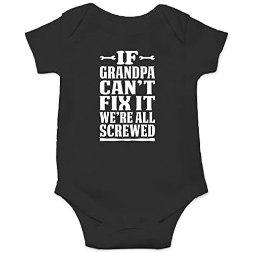 CBTwear If Grandpa Can't Fix It We're All Screwed Baby Bodysuit Cute Newborn Clothes Unisex Humor