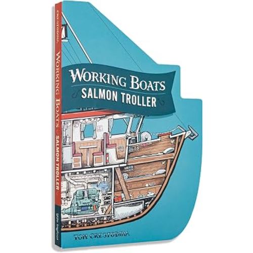 Working Boats: Salmon Troller: A Boat-Shaped Look-Inside Board Book for Toddlers