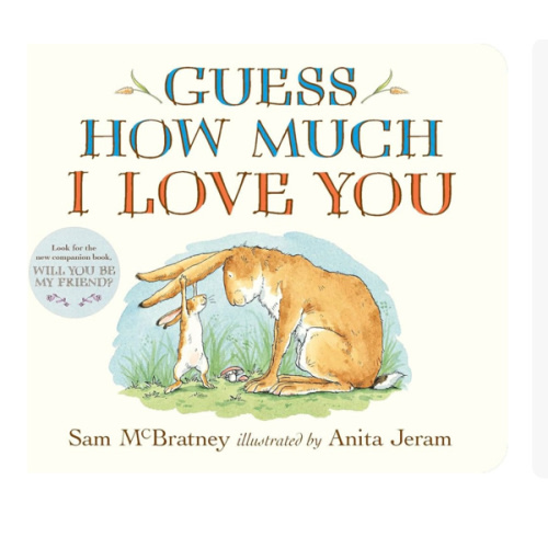 Guess How Much I Love You: (The Heartwarming Tale of Little Nutbrown Hare Loving Right Up to the Moon and Back - An Ideal Baby Shower Gift & Easter Basket Stuffer for Babies & Toddlers)