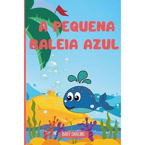 A pequena baleia azul (Summer Stories in Brazilian Portuguese, for children aged 3 to 8.) (Portuguese Edition)
