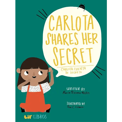 Carlota Shares her Secret/Carlota Cuenta su Secreto (Lil' Libros) (English and Spanish Edition)