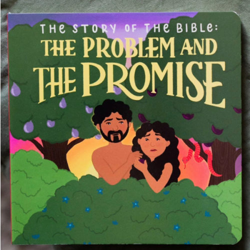 The Story of the Bible: The Problem and the Promise