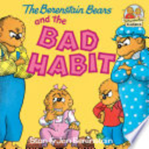 The Berenstain Bears and the Bad Habit