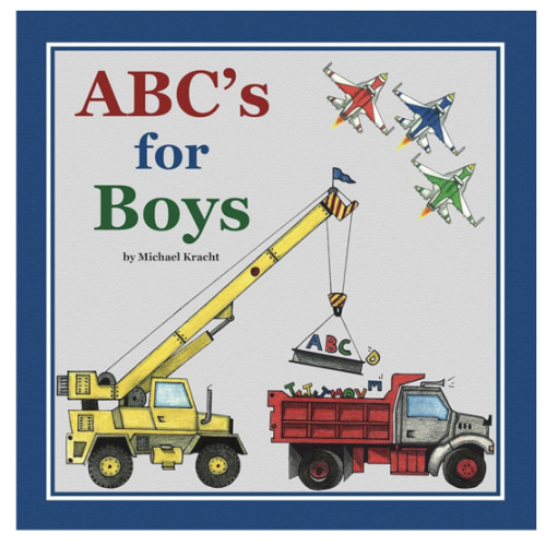 ABC's for Boys (Hardcover Alphabet Book, Baby & Children's Book - Hand-Illustrated Trucks, Planes, Cars & More)