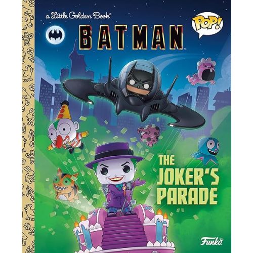 DC Batman: The Joker's Parade (Funko Pop!) (Little Golden Book) Hardcover – Picture Book, May 7, 2024
