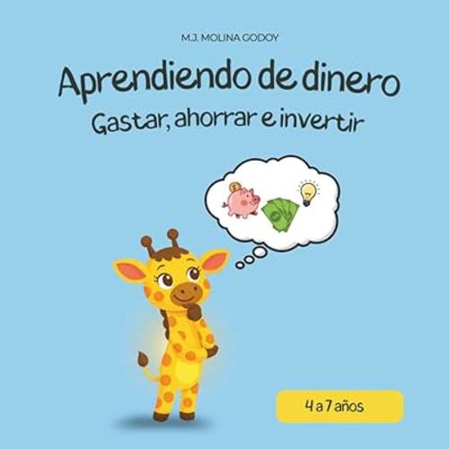 Aprendiendo de dinero: Cuento infantil sobre ahorrar, gastar e invertir con Jirafa Emma (4-7 años, incluye preguntas) (Spanish Edition)