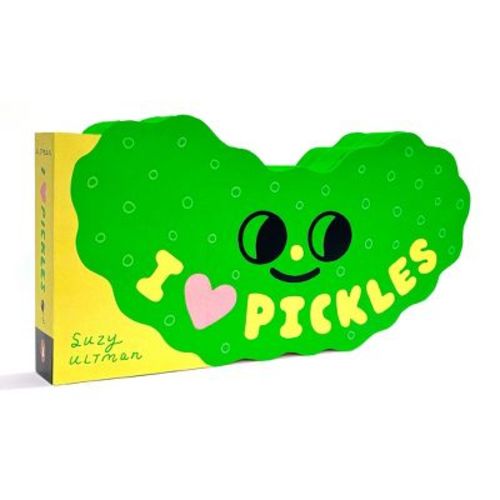 I Heart Pickles - by Suzy Ultman (Board Book)