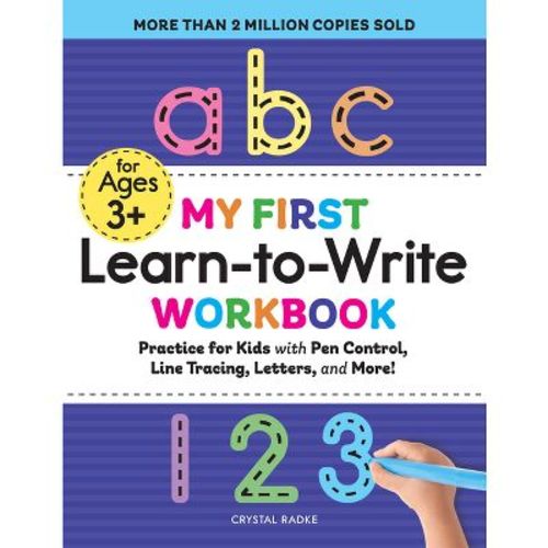 My First Learn to Write Workbook - (Kids Coloring Activity Books) by Crystal Radke (Paperback)