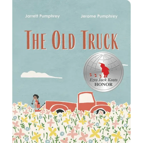 The Old Truck a book by Jerome Pumphrey and Jarrett Pumphrey - Bookshop.org US