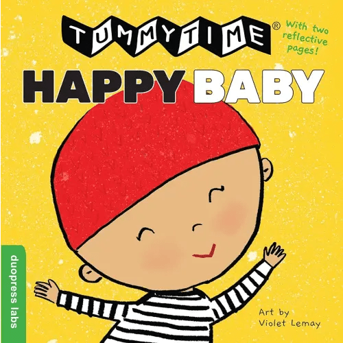 TummyTime(R): Happy Baby: A Sturdy Fold-out Book with Two Mirrors for Babies. One Side Has High-Color Images, the Other Has High-Contrast Black and White Images.