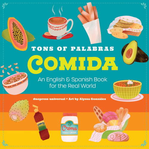 Tons of Palabras Tons of Palabras: Comida: An English & Spanish Book for the Real World, (Board Book)