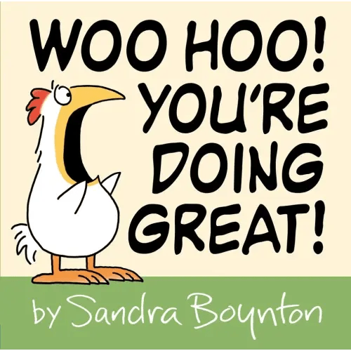 Woo Hoo! You're Doing Great! a book by Sandra Boynton - Bookshop.org US