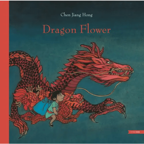 Dragon Flower a book by Chen Jiang Hong and Alyson Waters - Bookshop.org US