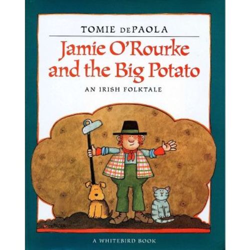 Jamie O'Rourke and the Big Potato - by Tomie dePaola (Paperback)
