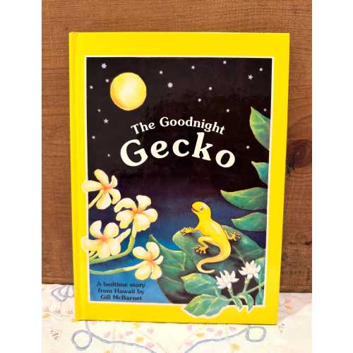 The Goodnight Gecko A Bedtime Story From Hawaii by Gill McBarnet Hardcover
