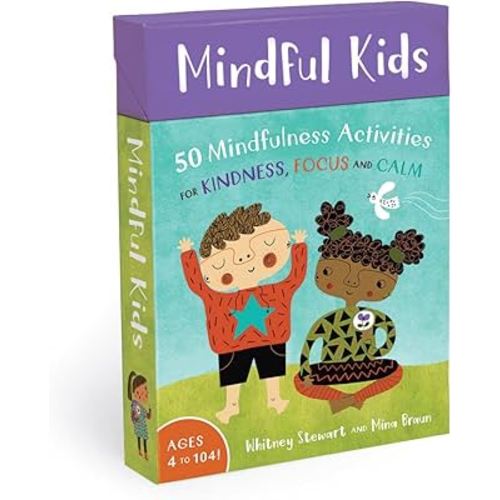Mindful Kids: 50 Mindfulness Activities for Kindness , Focus and Calm