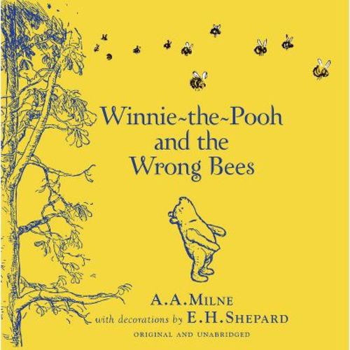 Winnie-The-Pooh: Winnie-The-Pooh and the Wrong Bees - by A A Milne (Hardcover)