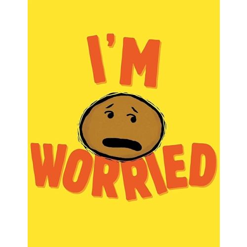 I'm Worried (The I'm Books) Hardcover – Picture Book, June 4, 2019