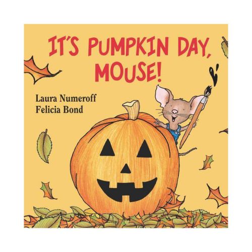 It's Pumpkin Day Mouse (Laura Joffe Numeroff) - by Laura Numeroff (Board Book)