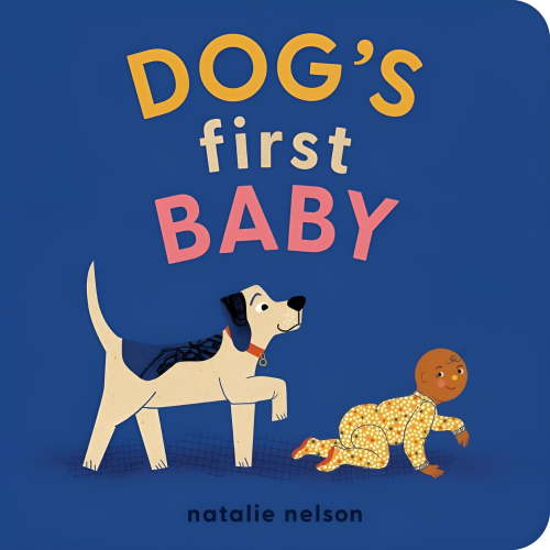 Dog's First Baby: A Board Book, Book 1 (Dog and Cat's First)