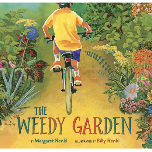 The Weedy Garden: A Happy Habitat for Wild Friends―A Picture Book about Nature and Gardening for Kids (Ages 4-8)
