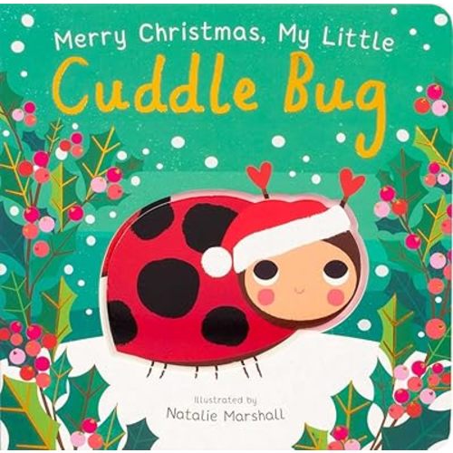 Merry Christmas, My Little Cuddle Bug (You're My Little)