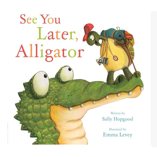 See You Later, Alligator (RhymeTime Animals)
