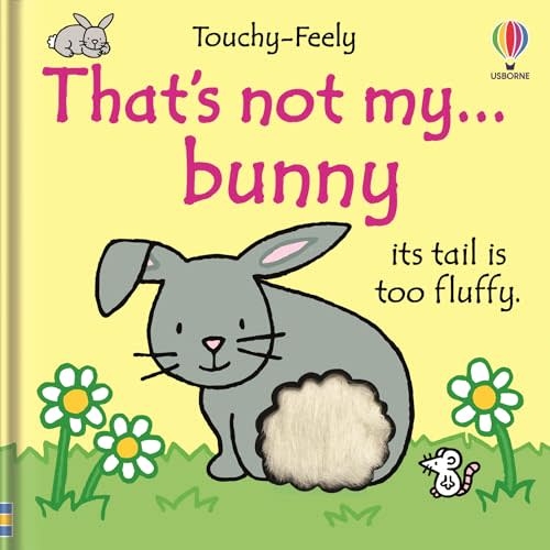That's not my bunny...: An Easter And Springtime Book For Kids – A Touch and Feel Sensory Board Book for Babies (THAT'S NOT MY�)