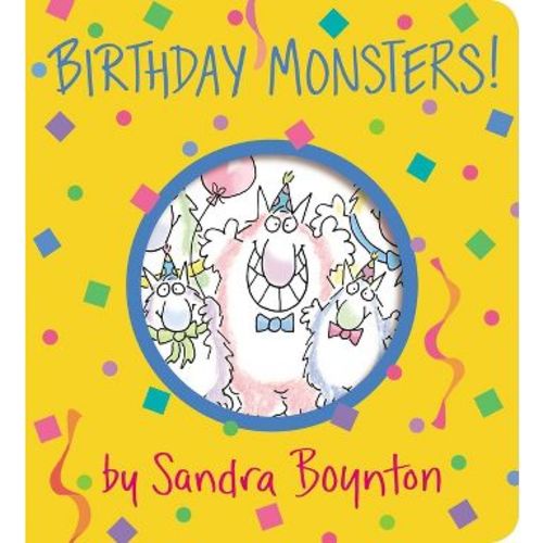 Birthday Monsters! - (Boynton on Board) by Sandra Boynton (Board Book)