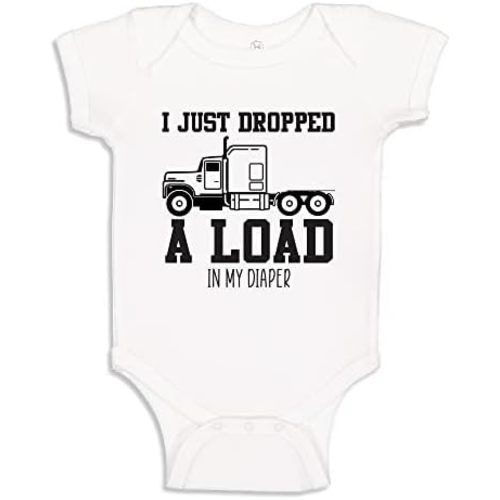 Funny Trucker Baby Bodysuit One Piece Or Toddler T-Shirt I Just Dropped A Load in My Diaper